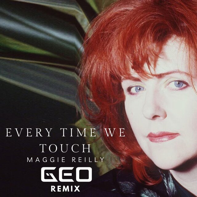 Every Time We Touch (GEO Remix)