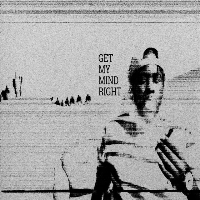 Get My Mind Right