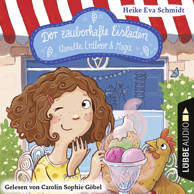 Vanille, Erdbeer und Magie - Der zauberhafte Eisladen, Band 1 (Gekürzt)