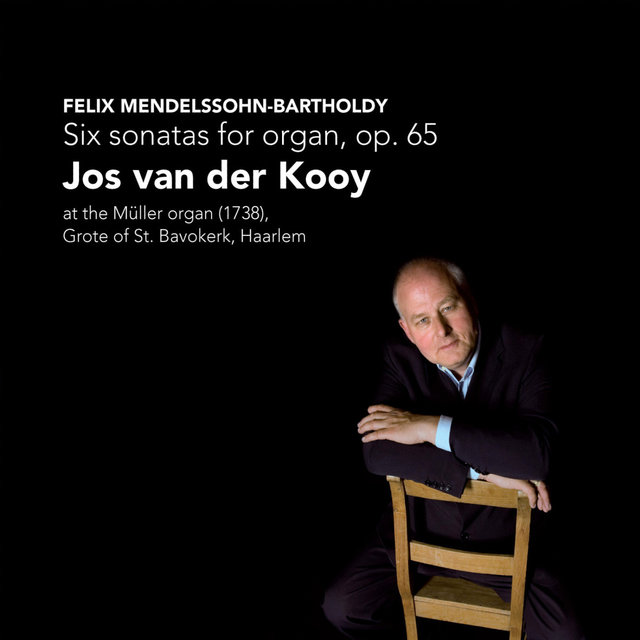 Mendelssohn-Bartholdy: Six Sonatas for Organ, Op. 65
