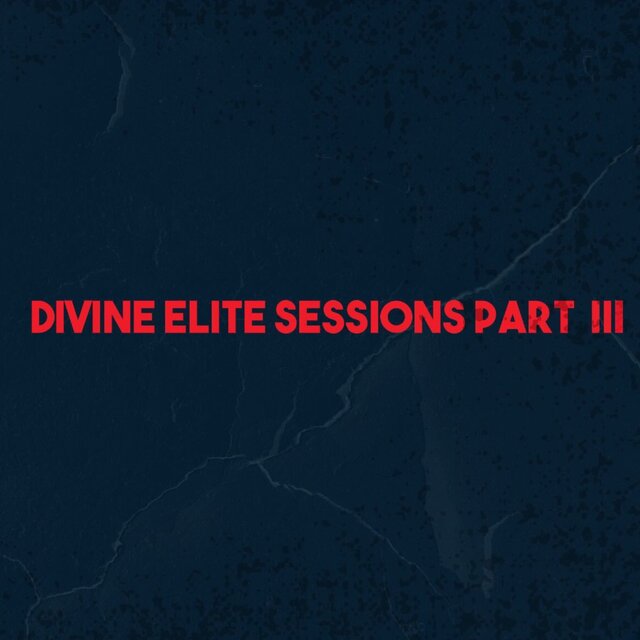 Divine Elite Sessions, Pt. 3