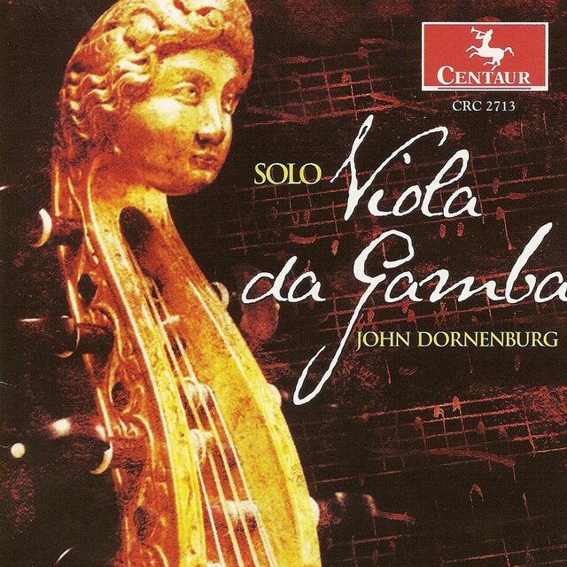 Viola Da Gamba Recital: Dornenburg, John - Hume, T. / Sainte-Colombe, J. / Simpson, C. / Kuhnel, A. / Abel, C.F.