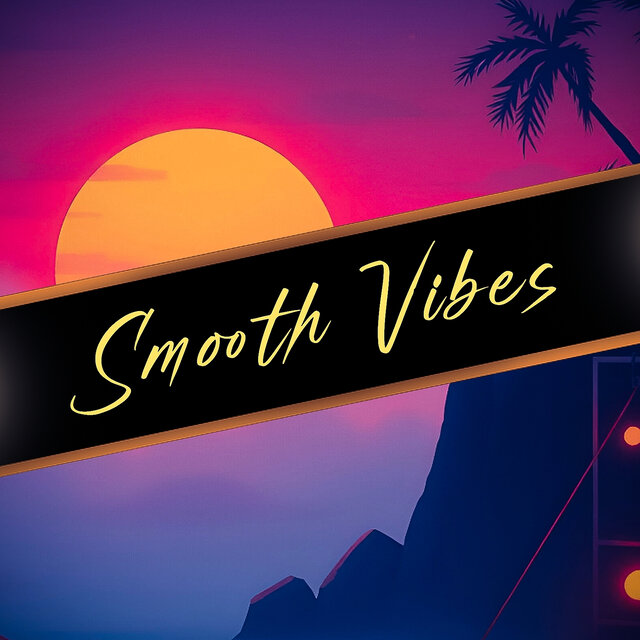 Smooth Vibes