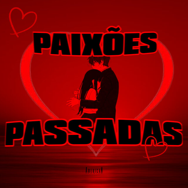PAIXÕES PASSADAS