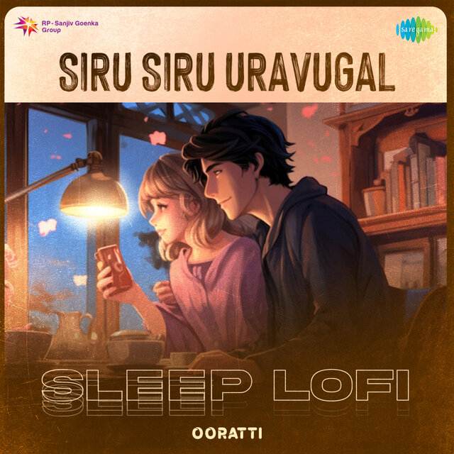 Siru Siru Uravugal (Sleep Lofi)