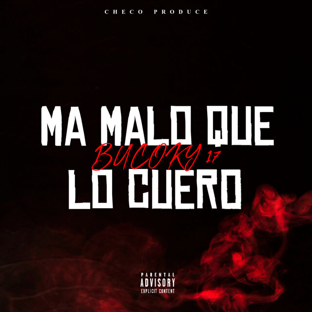 Ma Malo Que Lo Cuero