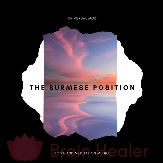 The Burmese Position - Yoga And Meditation Music