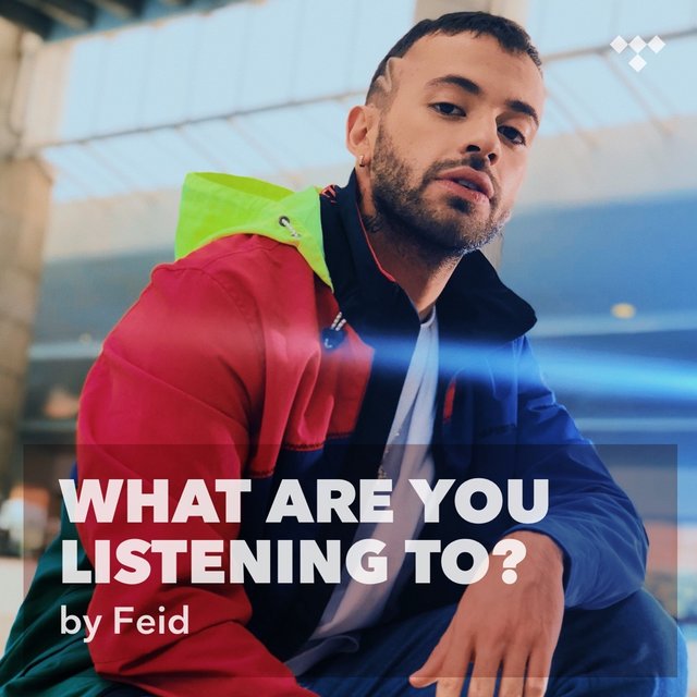 FEID: What Are You Listening To?