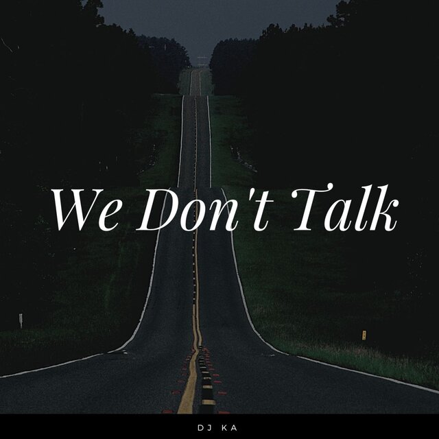 We Don't Talk
