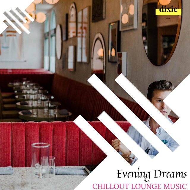 Evening Dreams - Chillout Lounge Music