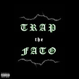 Trap The Fato