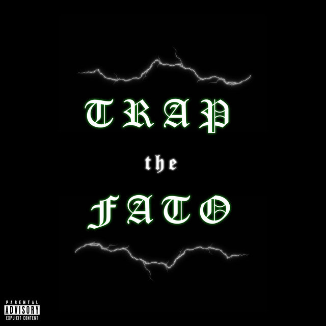 Trap The Fato