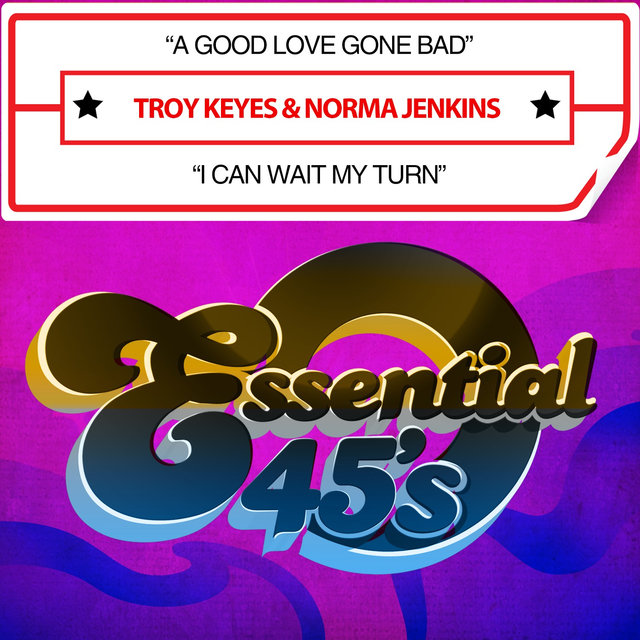 A Good Love Gone Bad / I Can Wait My Turn (Digital 45)