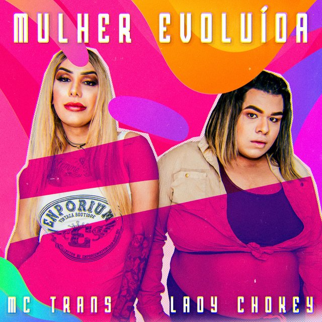Mulher Evoluída (feat. Lady Chokey)