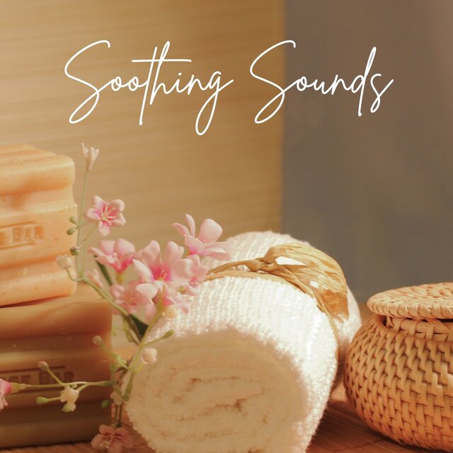 Soothing Sounds: Ultimate Relaxation Music for Spa and Massage Therapy