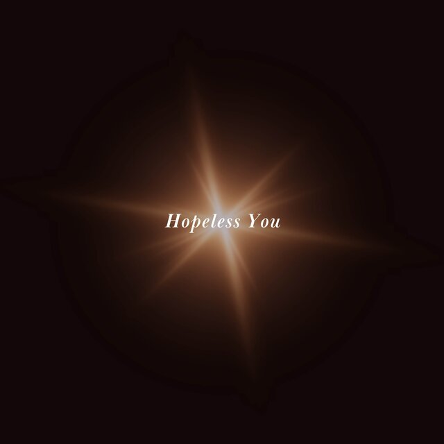Hopeless You