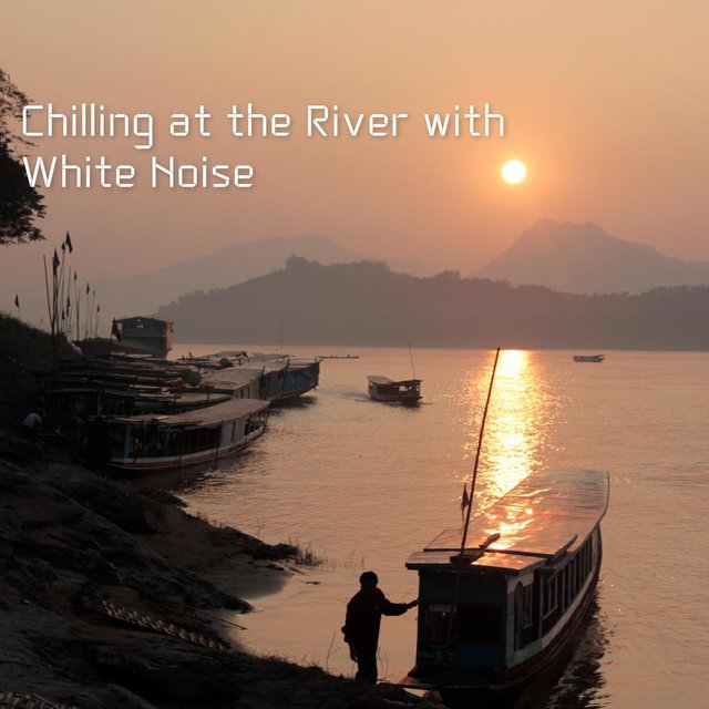 Chilling at the River with White Noise - Loopable