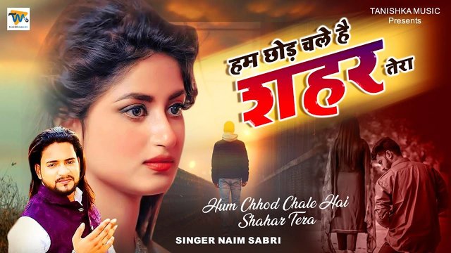 Hum Chhod Chale Hai Shahar Tera - Ghazal Video Song (Hindi)