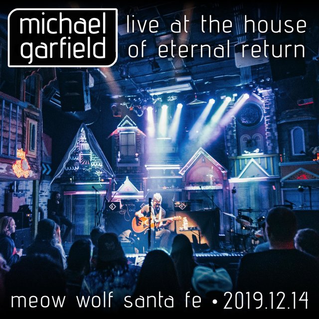 Live at the House of Eternal Return: Meow Wolf Santa Fe 2019.12.14