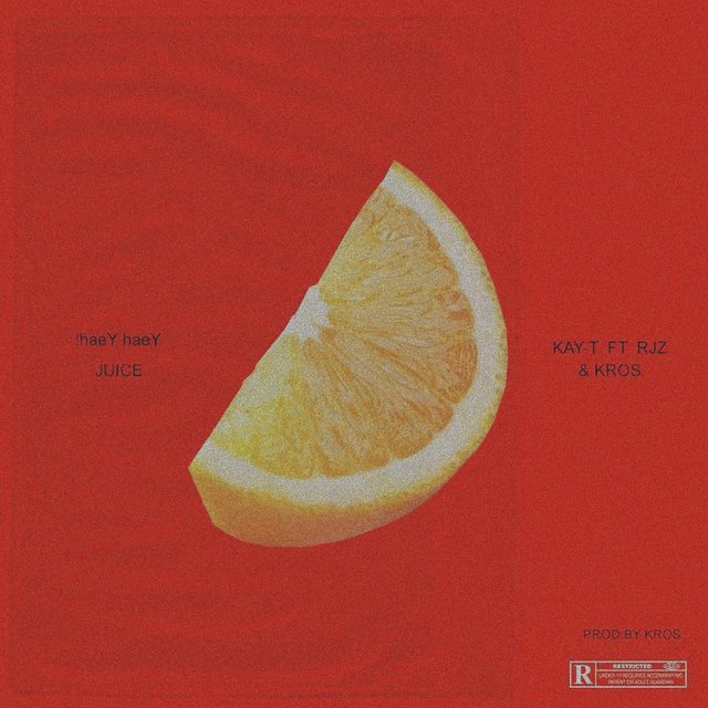 Juice (Haey Haey) [feat. Rjz & Kros]