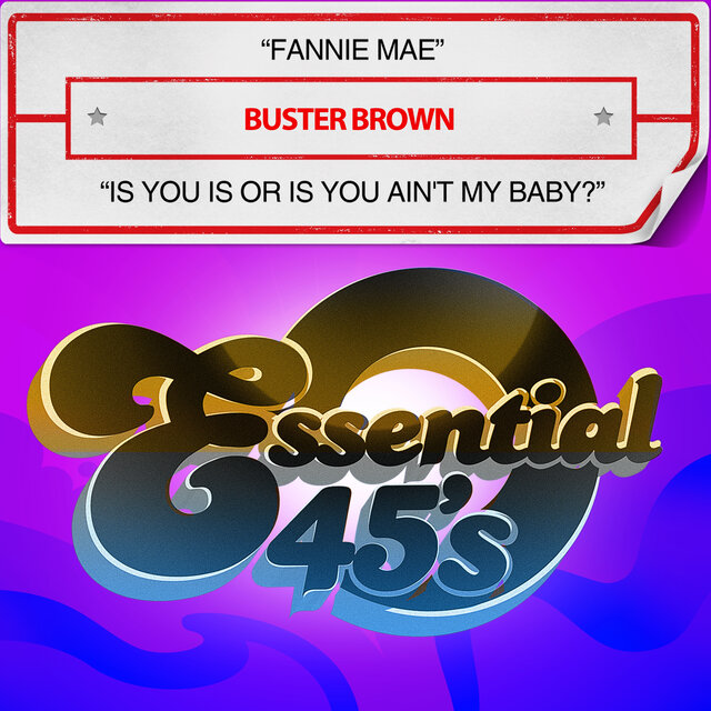 Cover art for album Fannie Mae / Is You Is Or Is You Ain't My Baby? by Buster Brown