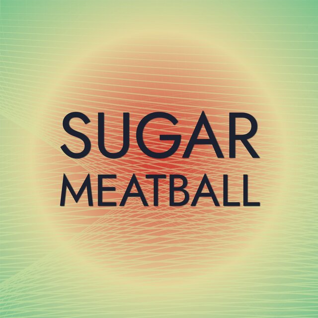 Sugar Meatball