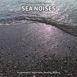 Sea Noises, Part 72