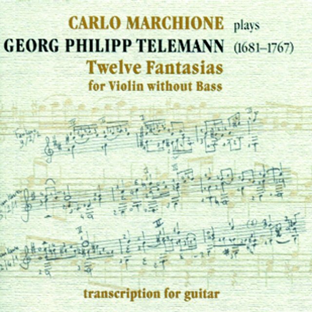 Georg Philipp Telemann: Twelve Fantasias (Twelve Fantasias for Violin without Bass - Transcription for Guitar)