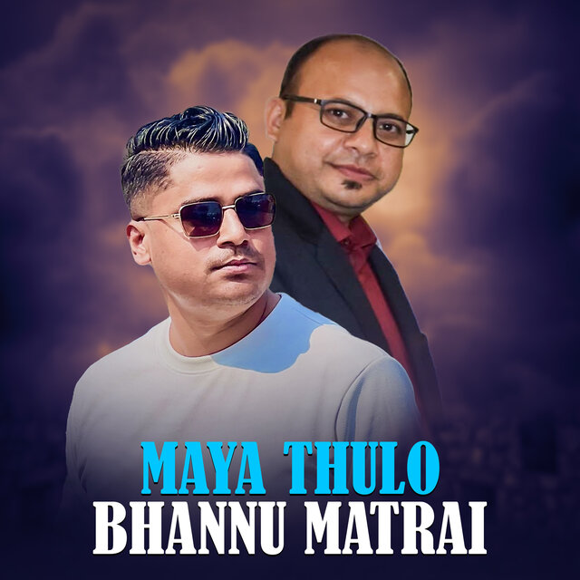 Maya Thulo Bhannu Matrai