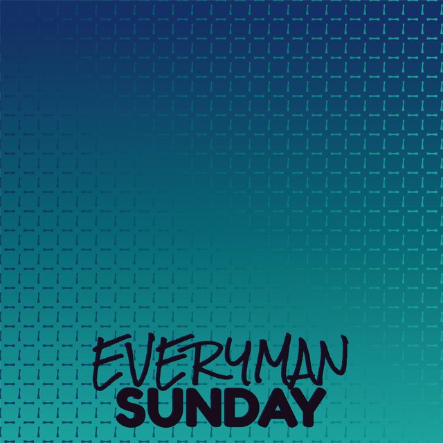 Everyman Sunday
