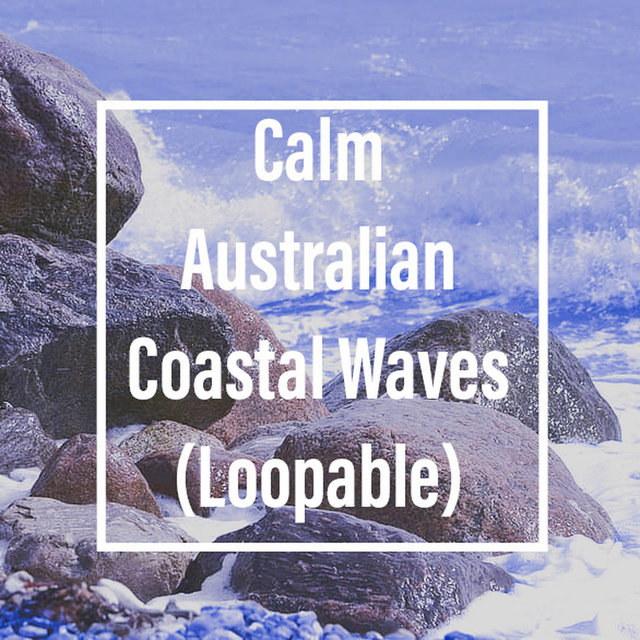 Calm Australian Coastal Waves (Loopable)