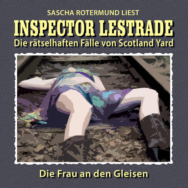 Die rätselhaften Fälle von Scotland Yard, Folge 22: Die Frau an den Gleisen