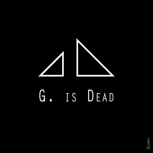 G. is Dead