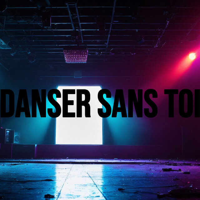DANSER SANS TOI