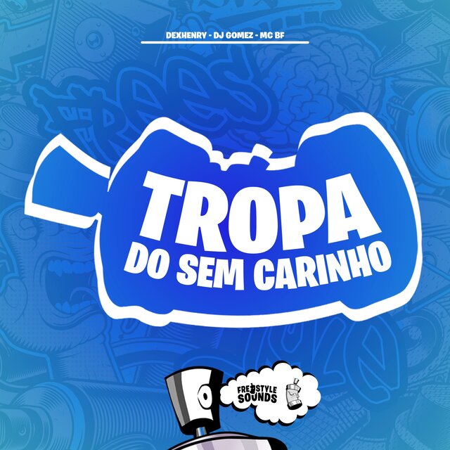 Tropa Do Sem Carinho