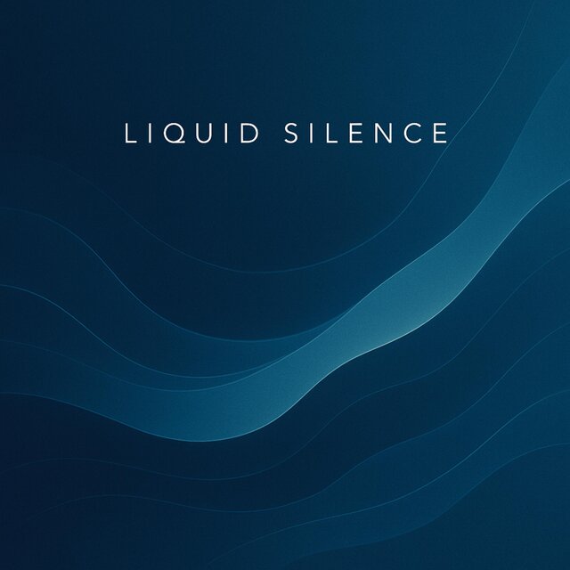 Liquid Silence
