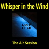 Whisper In The Wind (The Air Session)