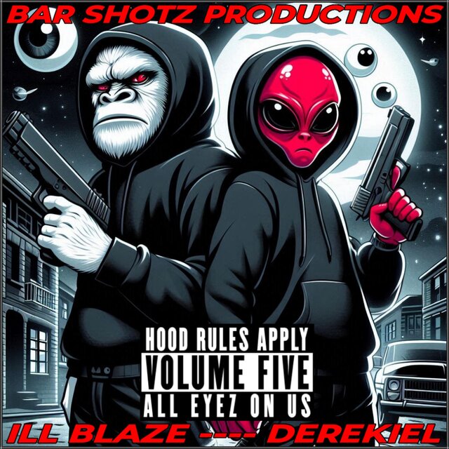 HOOD RULES APPLY volume 5: ALL EYEZ ON US
