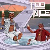 Too Nice
