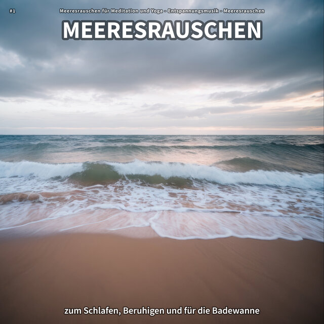 #1 Meeresrauschen zum Schlafen, Beruhigen und für die Badewanne