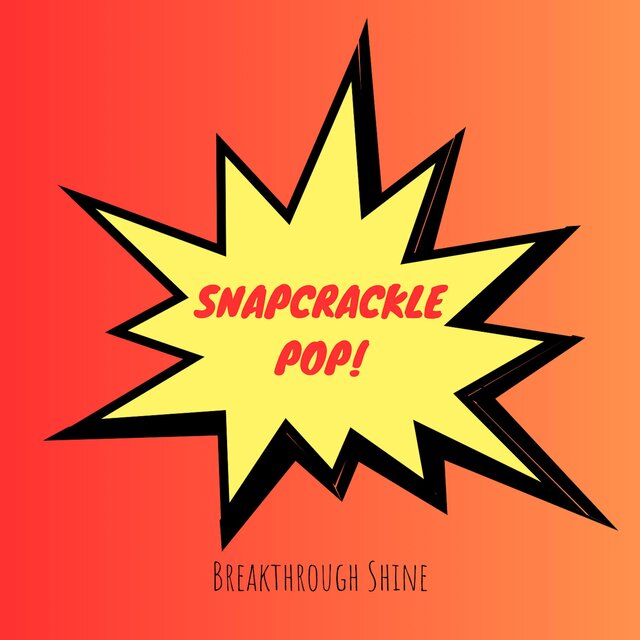 Snapcrackle Pop!