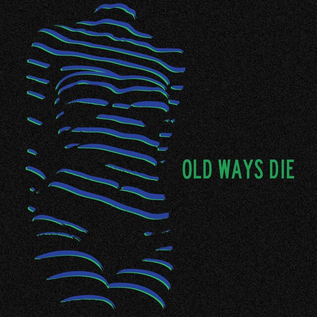 Old Ways Die