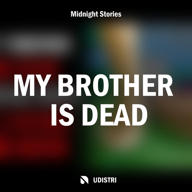 My Brother Is Dead
