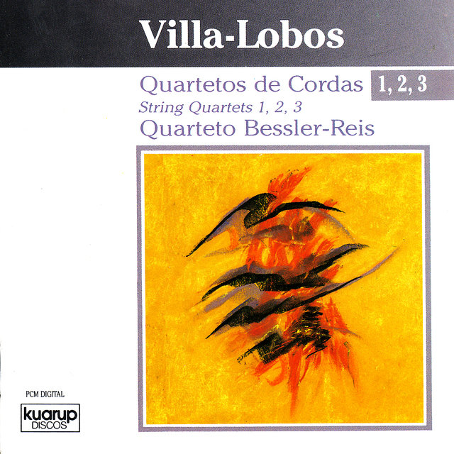 Villa-Lobos: String Quartets 1, 2, 3
