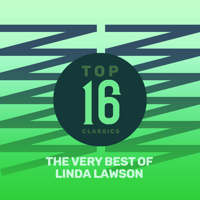 Top 16 Classics - The Very Best of Linda Lawson