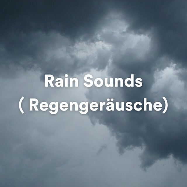 Rain sounds (Regengeräusche)