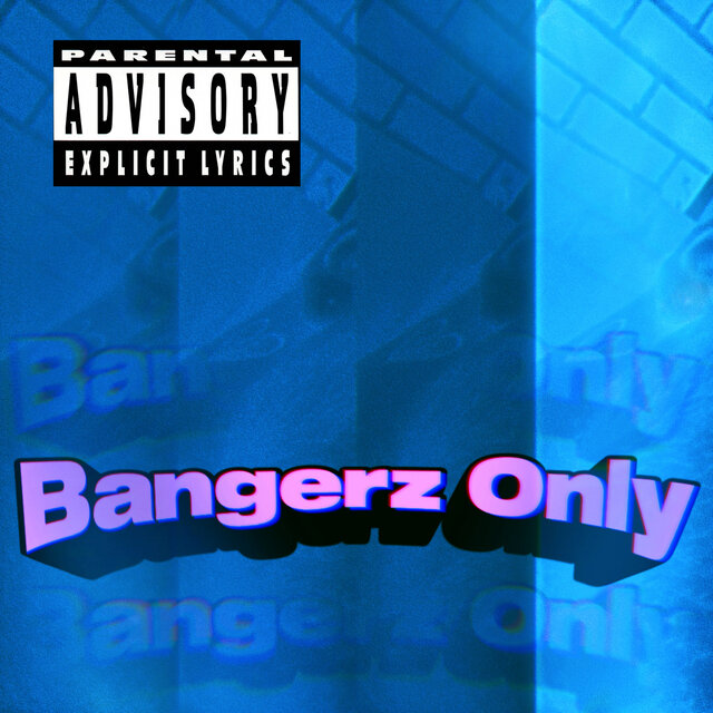 Bangerz Only