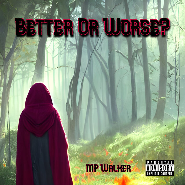 Better Or Worse?