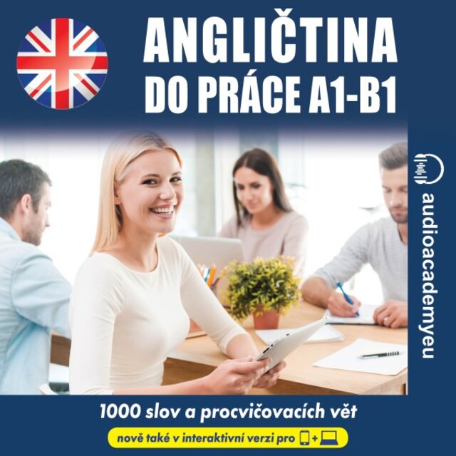 Angličtina do práce A1_B1 (Poslechový kurz obchodní angličtiny pro začátečníky a mírně pokročilé)