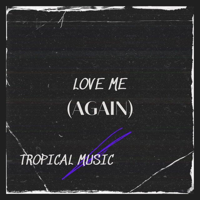 Love Me (Again)